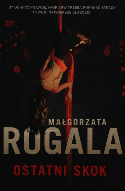 Ostatni skok - Małgorzata Rogala | okładka