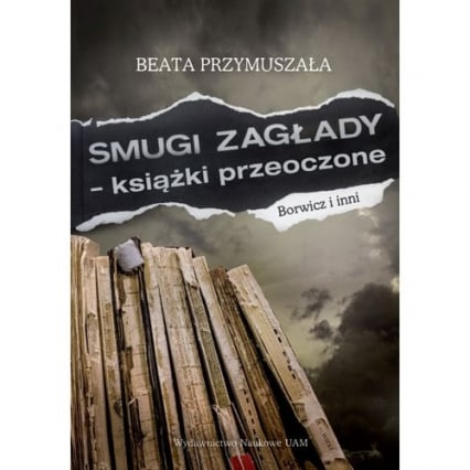 Smugi Zagłady książki przeoczone Borwicz i inni - Beata Przymuszała | okładka