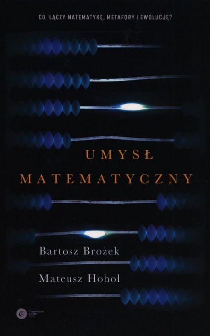 Umysł matematyczny - Bartosz Brożek, Hohol Mateusz | okładka