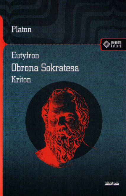Eutyfron Obrona Sokratesa Kriton - Platon | okładka