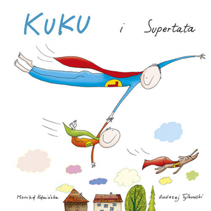 Kuku i supertata - Monika Kamińska | okładka