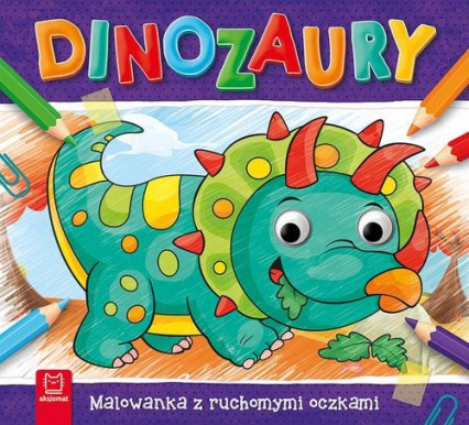 Dinozaury Malowanka z ruchomymi oczkami - Sylwia Kajdana | okładka