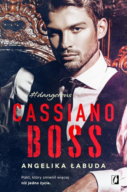 Cassiano boss Dangerous Tom 1 - Angelika Łabuda | okładka