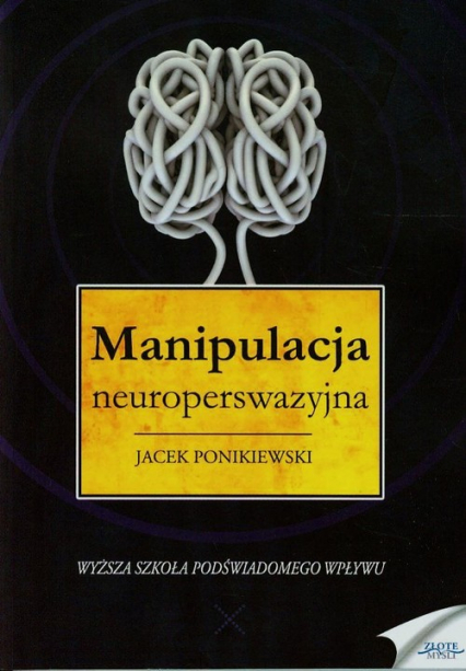 Manipulacja neuroperswazyjna - Jacek Ponikiewski | okładka