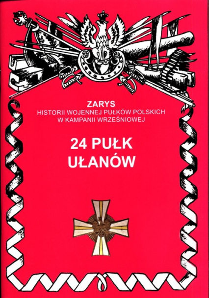 24 Pułk Ułanów - Wojciechowski Jerzy S. | okładka
