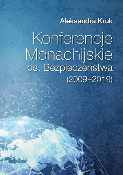 Konferencje Monachijskie ds. Bezpieczeństwa (2009-2019) - Aleksandra Kruk | okładka