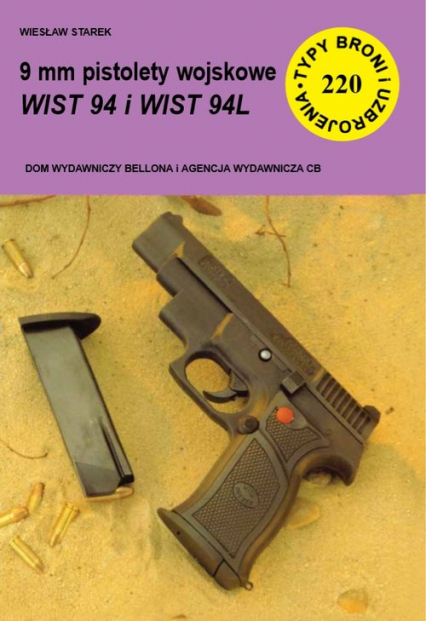 9 mm pistolety wojskowe WIST 94 i WIST 94L - Wiesław Starek | okładka