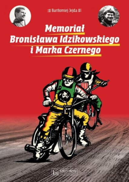 Memoriał Bronisława Idzikowskiego i Marka Czernego - Bartłomiej Jejda | okładka