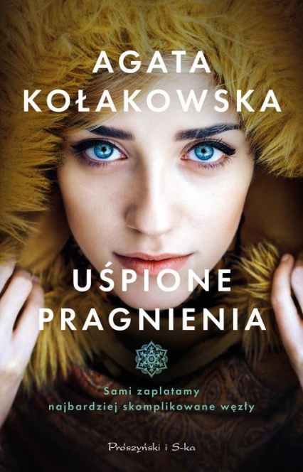 Uśpione pragnienia - Agata Kołakowska | okładka