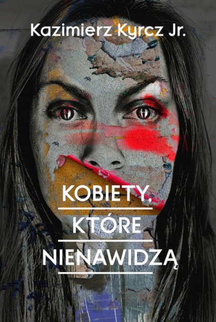 Kobiety, które nienawidzą - Kazimierz Kyrcz | okładka