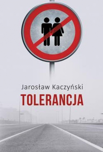 Tolerancja - Jarosław Kaczyński | okładka