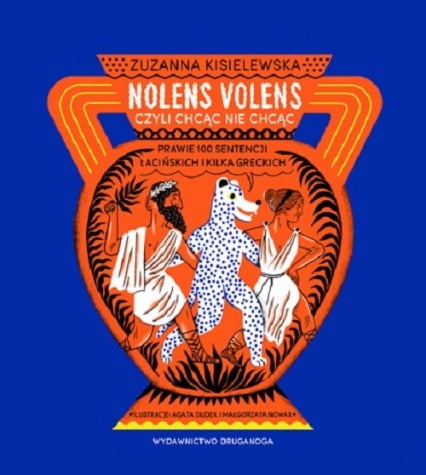 Nolens volens czyli chcąc nie chcąc - Zuzanna Kisielewska | okładka