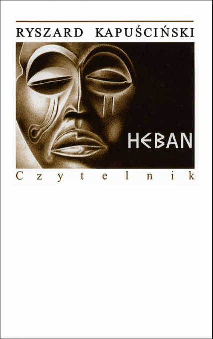 Heban - Ryszard Kapuściński | okładka