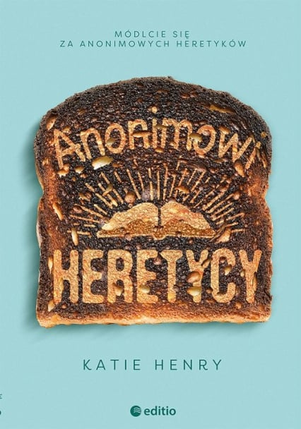 Anonimowi Heretycy - Katie Henry | okładka
