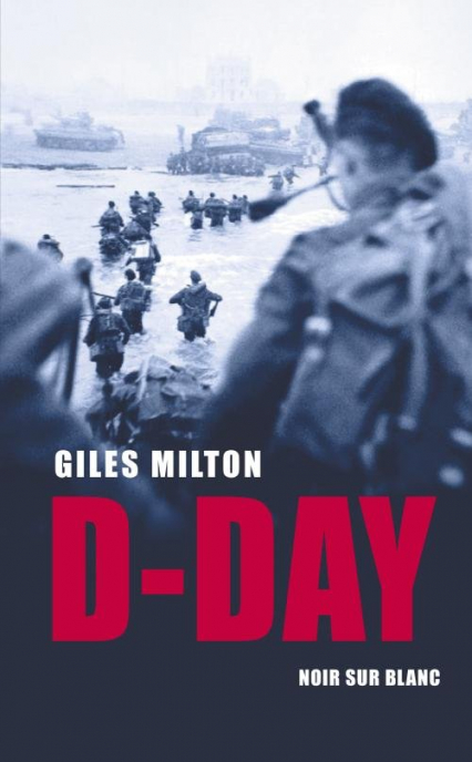 D-Day - Giles Milton | okładka
