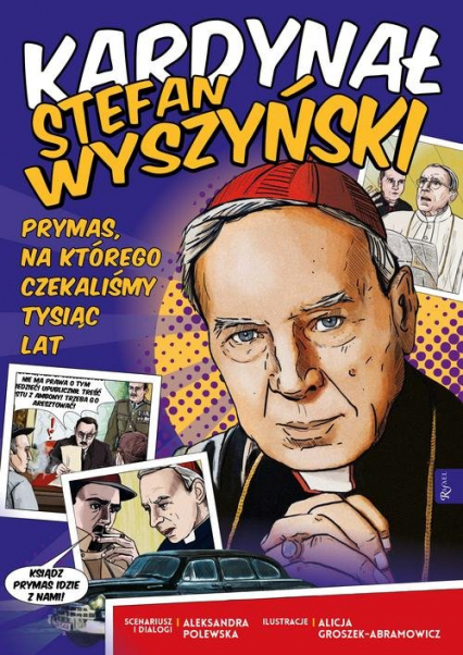 Kardynał Stefan Wyszyński Prymas, na którego czekaliśmy tysiąc lat - Aleksandra Polewska | okładka