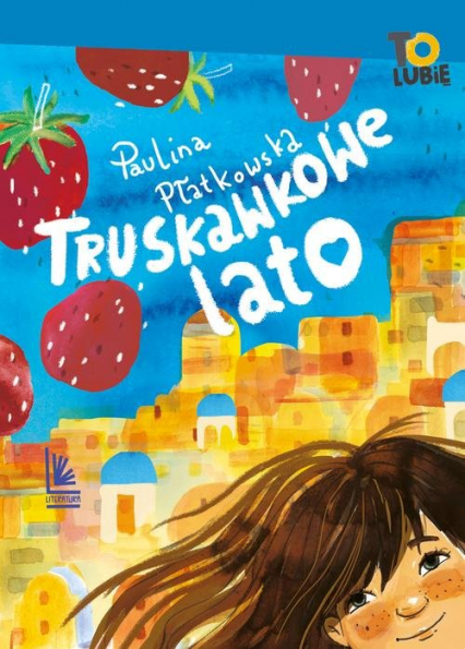 Truskawkowe lato - Paulina Płatkowska | okładka