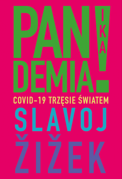 Pandemia! Covid-19 trzęsie światem - Żiżek Slavoj | okładka