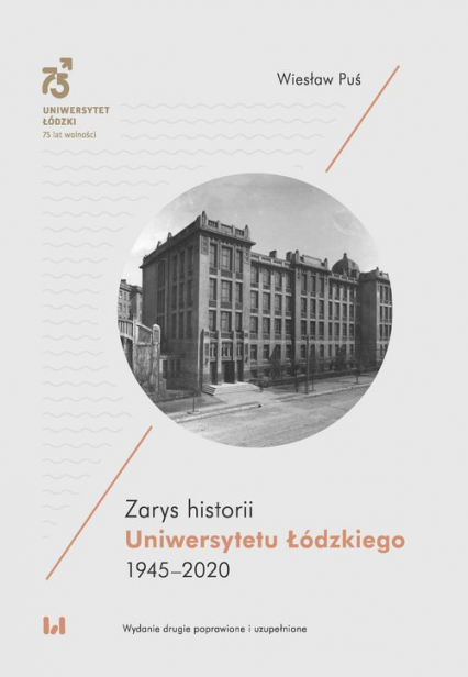 Zarys historii Uniwersytetu Łódzkiego 1945-2020 - Wiesław Puś | okładka