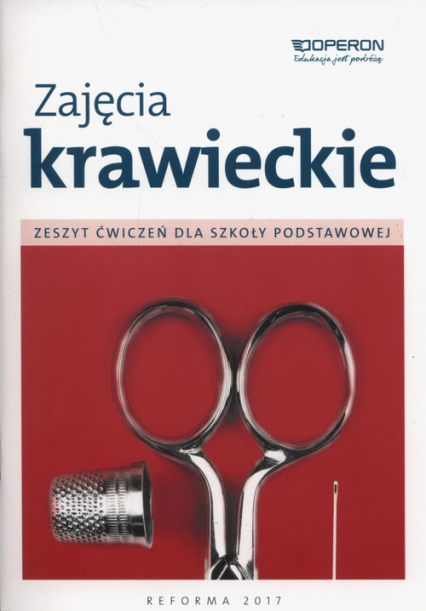 Zajęcia krawieckie Zeszyt ćwiczeń Szkoła podstawowa - Anna Jacek-Szabela | okładka