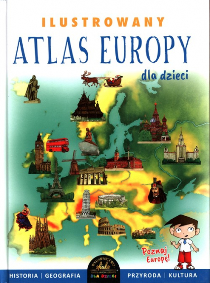 Ilustrowany Atlas Europy dla dzieci - Ewelina Szełęg | okładka