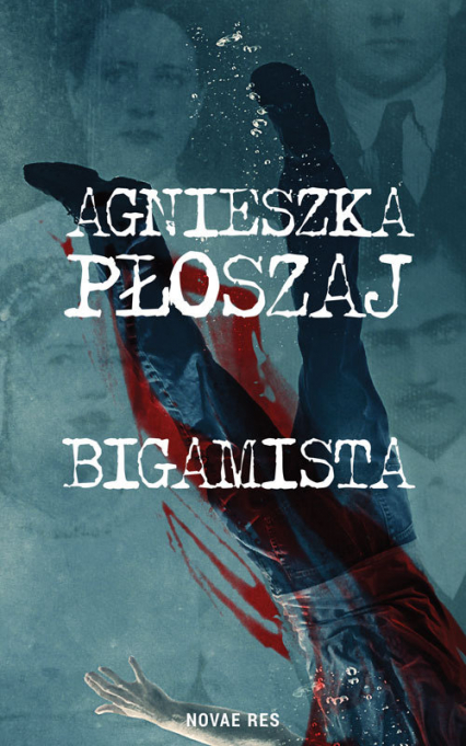 Bigamista - Agnieszka Płoszaj | okładka