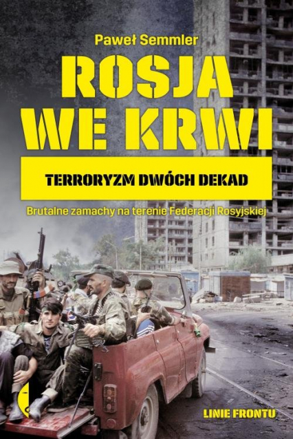 Rosja we krwi Terroryzm dwóch dekad - Paweł Semmler | okładka