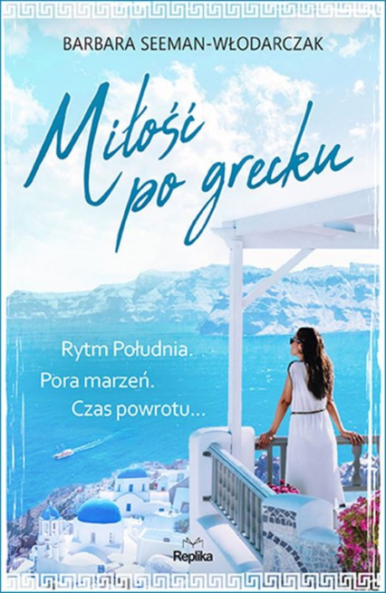 Miłość po grecku - Barbara Seeman-Włodarczak | okładka