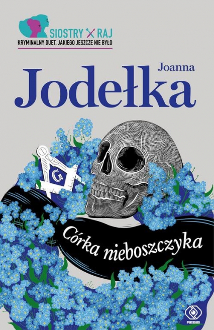 Siostry Raj Tom 1 Córka nieboszczyka - Joanna Jodełka | okładka