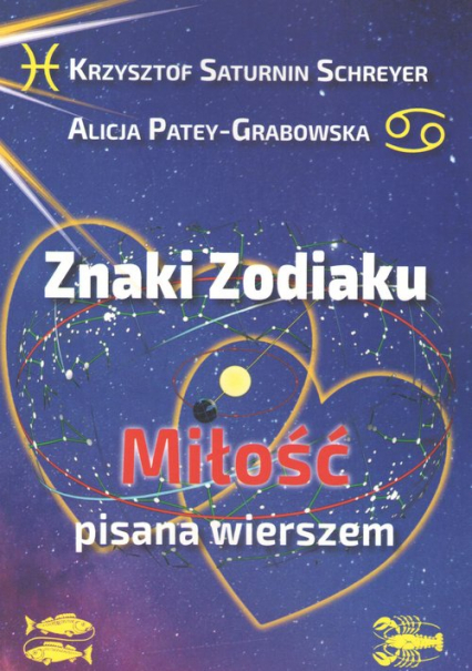 Znaki zodiaku Miłość pisana wierszem - Alicja Patey-Grabowska, Saturnin-Schreyer Krzysztof | okładka