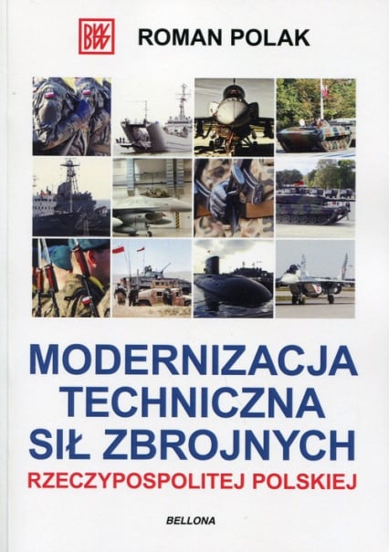 Modernizacja techniczna sił zbrojnych Rzeczyspolitej Polskiej - Roman Polak | okładka