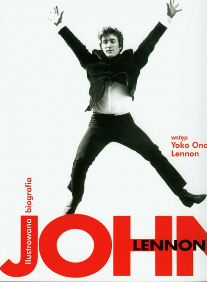 John Lennon Ilustrowana biografia - Blaney John, Ono Yoko | okładka