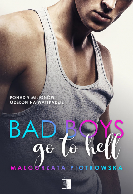 Bad Boys go to Hell - Małgorzata Piotrowska | okładka