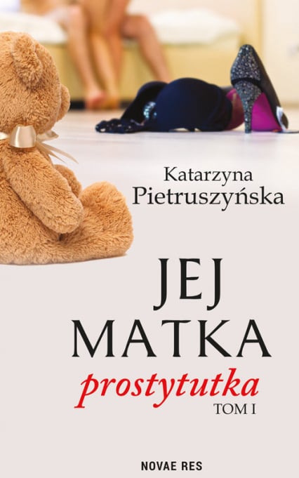 Jej matka prostytutka - Pietruszyńska Katarzyna | okładka
