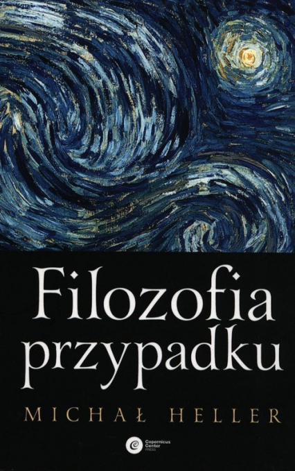 Filozofia przypadku Kosmiczna fuga z preludium i codą - Michał Heller | okładka