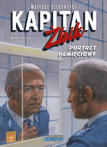 Kapitan Żbik Portret pamięciowy - Mateusz Szlachtycz | okładka