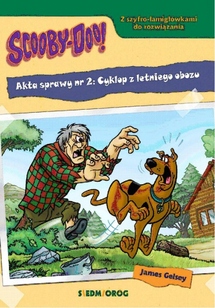 Scooby-Doo! Akta sprawy nr 2: Cyklop z letniego obozu - James Gelsey | okładka