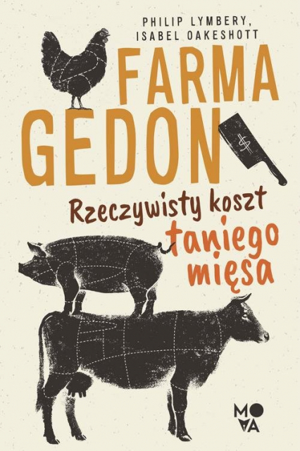 Farmagedon Rzeczywisty koszt taniego mięsa - Oakeshott Isabell | okładka