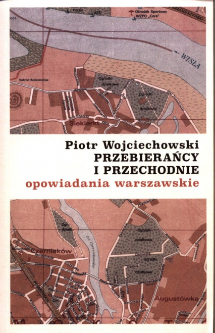 Przebierańcy i przechodnie opowiadania warszawskie - Piotr Wojciechowski | okładka