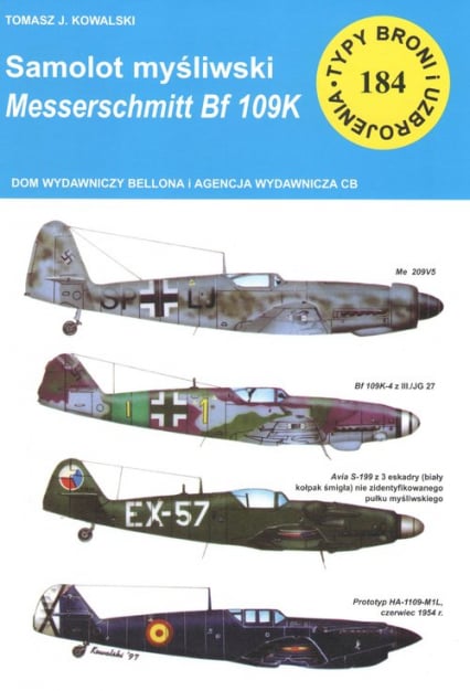 Samolot mysliwski Messerschmitt Bf 109 K Typy Broni i Uzbrojenia nr 184 - Tomasz Kowalski | okładka