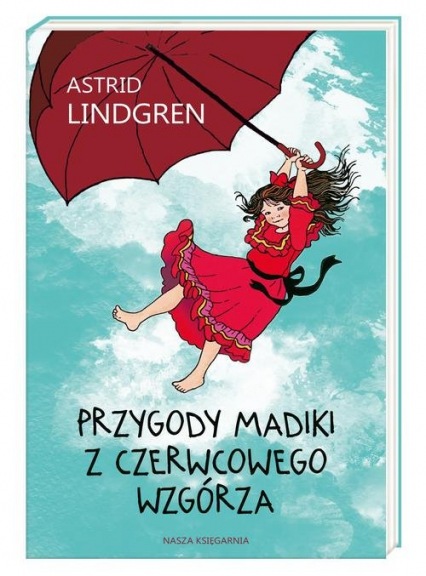 Przygody Madiki z Czerwcowego Wzgórza - Astrid Lindgren | okładka