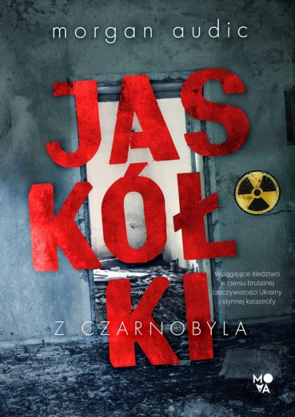 Jaskółki z Czarnobyla - Morgan Audic | okładka