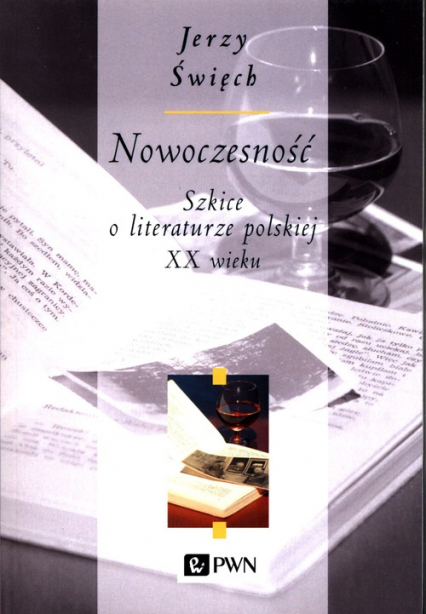 Nowoczesność Szkice o literaturze polskiej XX wieku - Jerzy Święch | okładka