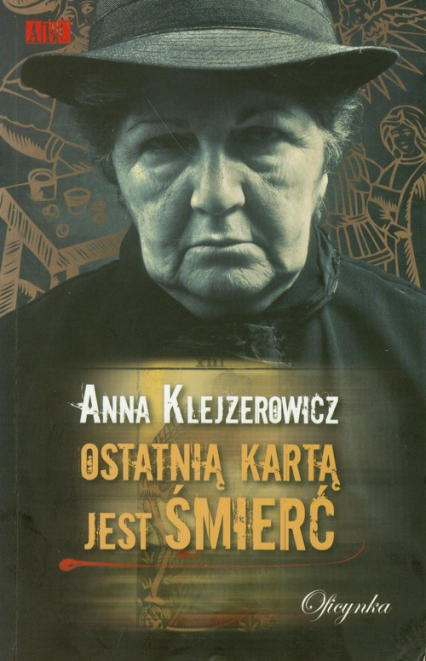 Ostatnią kartą jest śmierć - Anna Klejzerowicz | okładka