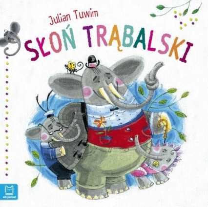 Słoń Trąbalski duży format - Julian  Tuwim | okładka