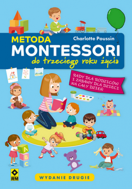 Metoda Montessori do trzeciego roku życia - Charlotte Poussin | okładka