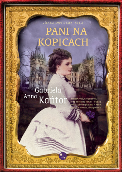 Pani na Kopicach - Gabriela Anna Kańtor | okładka