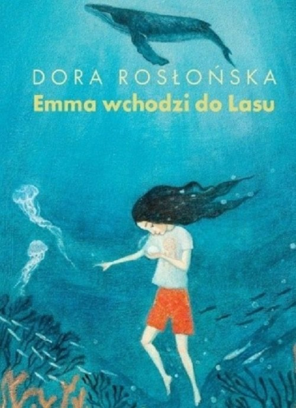 Emma wchodzi do lasu 2 - Dora Rosłońska | okładka