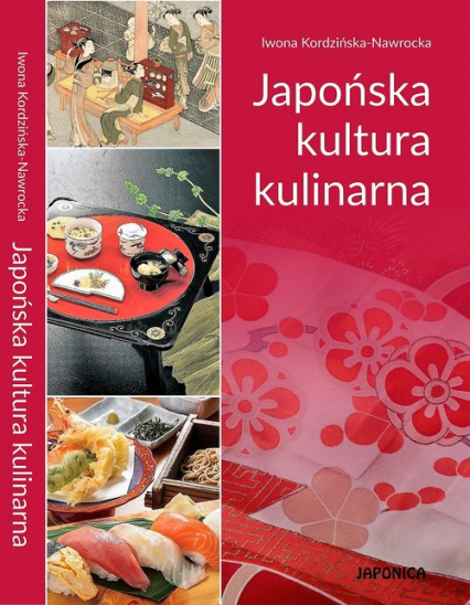 Japońska kultura kulinarna - Iwona Kordzińska-Nawrocka | okładka