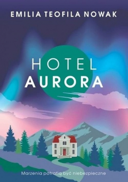 Hotel Aurora - Nowak Emilia Teofila | okładka